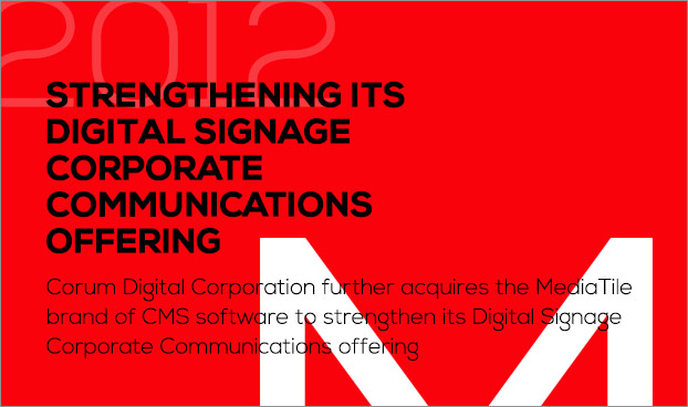 Renforcement de son offre d’affichage numérique pour les communications d’entreprise : Corum Digital Corporation acquiert la marque de logiciel de gestion de contenu MediaTile.
