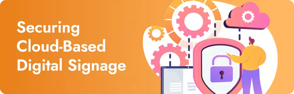 Sécurisation de l'affichage numérique basé sur le cloud